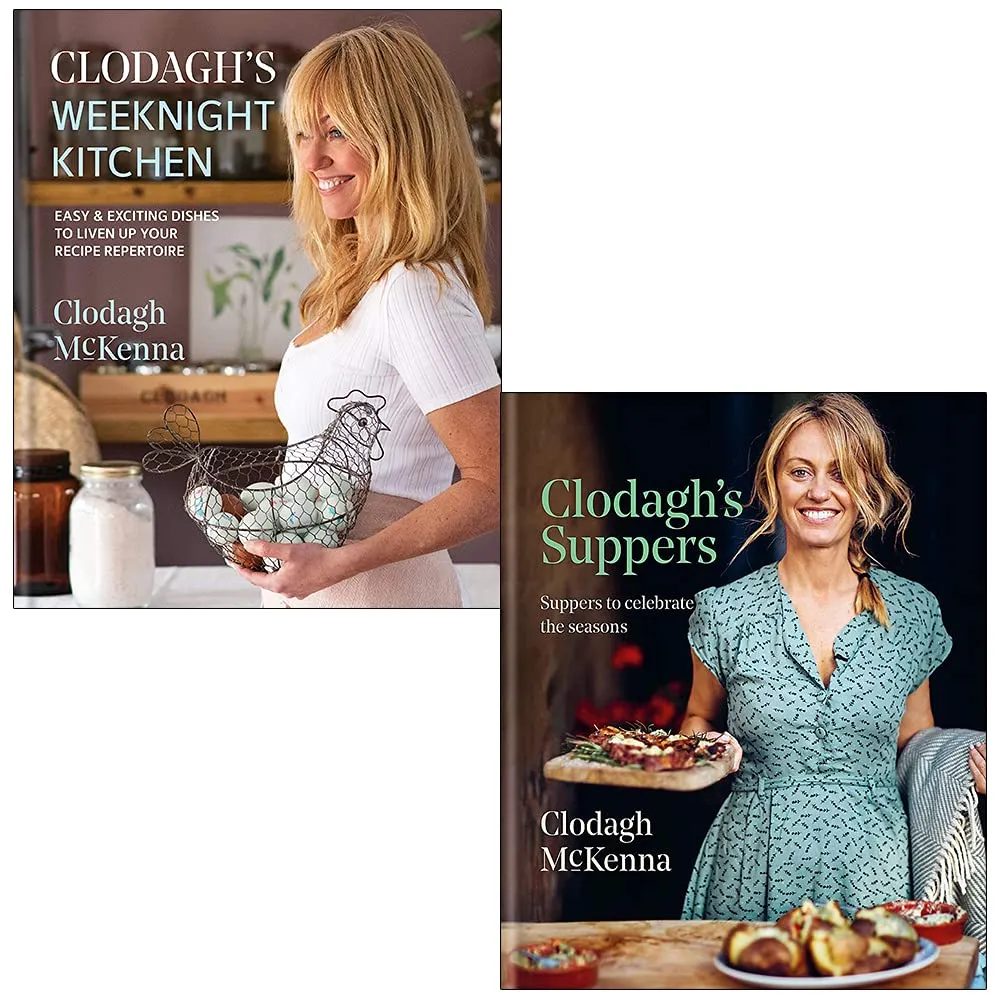 Clodagh's Weeknight Kitchen & Clodagh's Suppers By Clodagh Mckenna 2 Books Collection Set