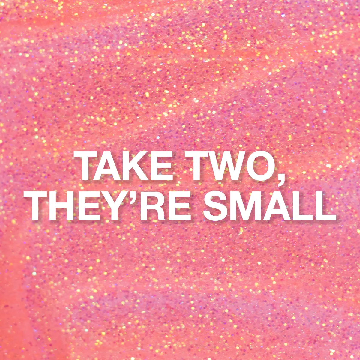 Take Two, They're Small, Glitter Gel, 17 ml (D)
